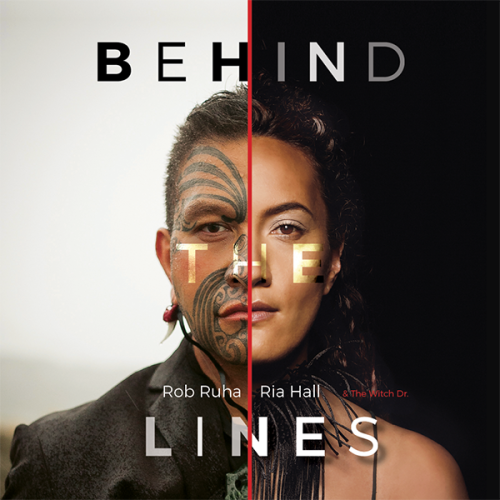 Behind The Lines: Rob Ruha & Ria Hall 