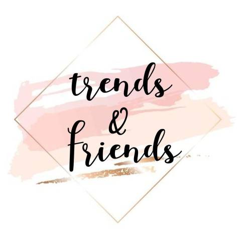 Trends & friends