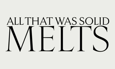 All That Was Solid Melts - AGG