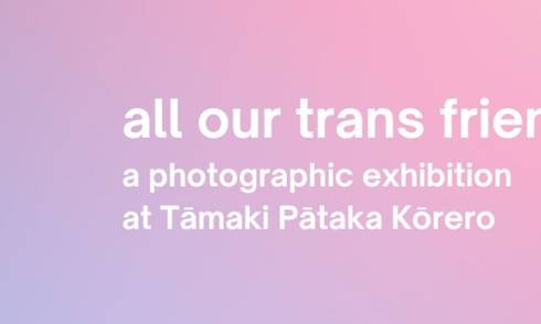 All Our Trans Friends exhibition 