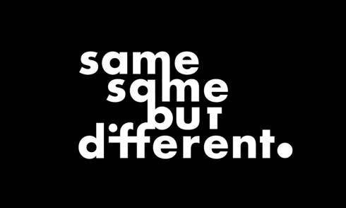 Same Same but different 