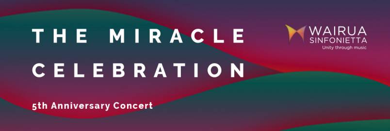Wairua Sinfonietta - The Miracle Celebration - Concert