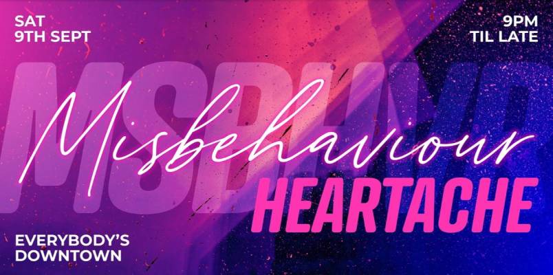 Misbehaviour Heartache 